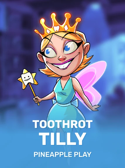 Toothrot Tilly