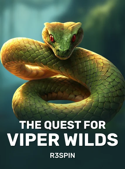 The Quest for Viper Wilds